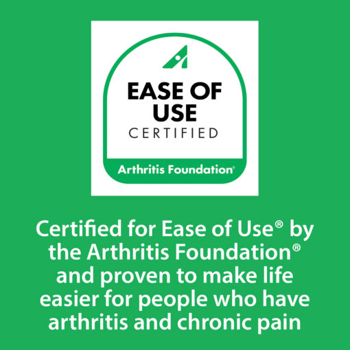 The Arthritis Foundation Ease of Use Logo with text saying "Certified for Ease of Use by the Arthritis Foundation and proven to make life easier for people who have arthritis and chronic pain"